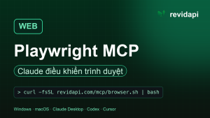 Playwright MCP: Cho Claude Điều Khiển Trình Duyệt — Mở Web, Bấm, Điền Form